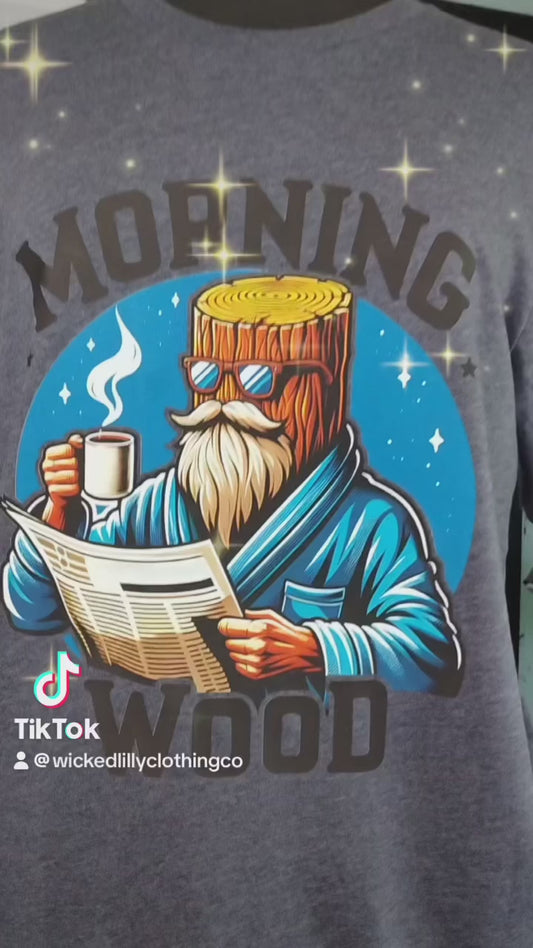 Morning Wood Tshirt